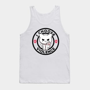 I Choose Violence Today Cat Irony And Sarcasm Funny Cat Tank Top